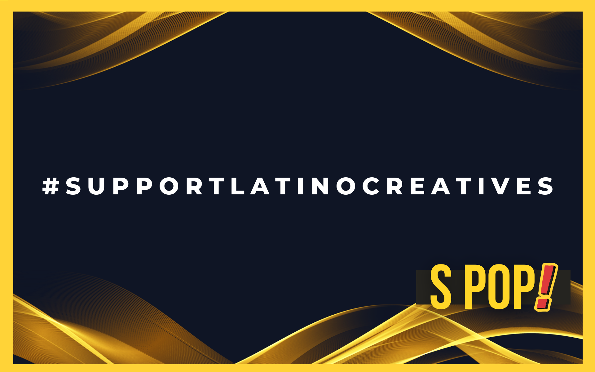#SupportLatinoCreatives